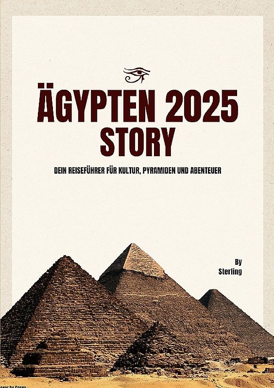Ägypten 2025 I Dein Reiseführer für Kultur, Pyramiden und Abenteuer