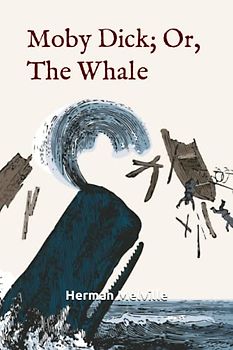Moby Dick: Or, The Whale
