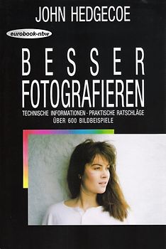 Besser Fotografieren - John Hedgecoe