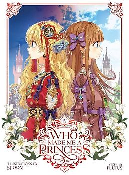 Who Made Me a Princess Vol. 4