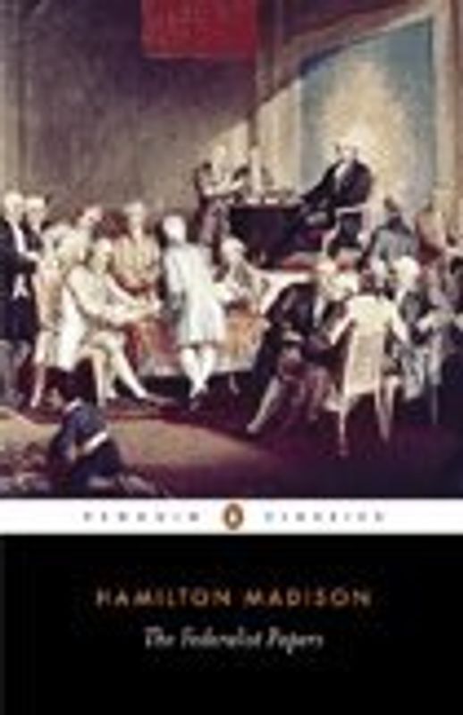 The Federalist Papers (Penguin Classics) - Hamilton, Alexander