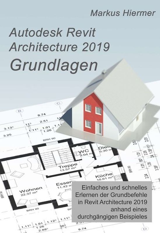 Autodesk Revit 2019 Grundlagen