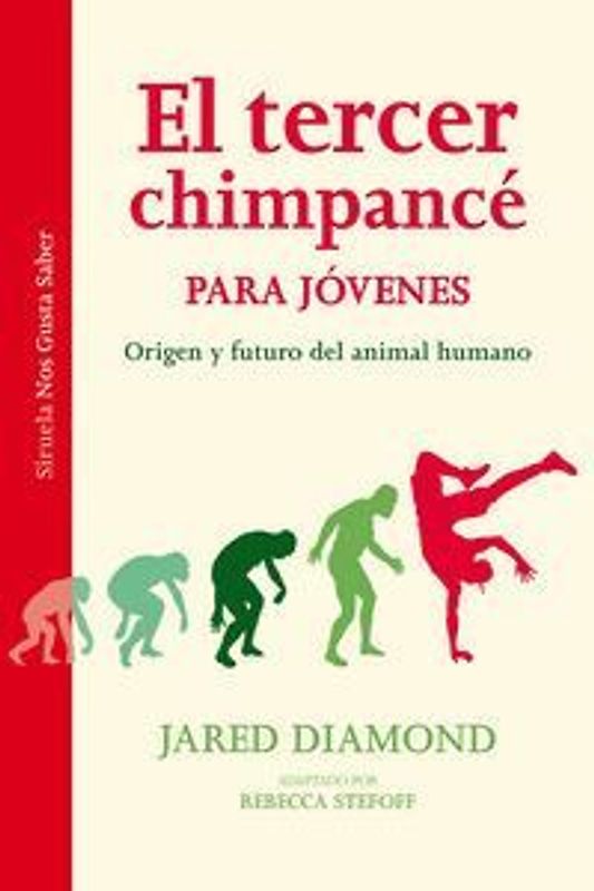 El tercer chimpancé para jóvenes : origen y futuro del animal humano