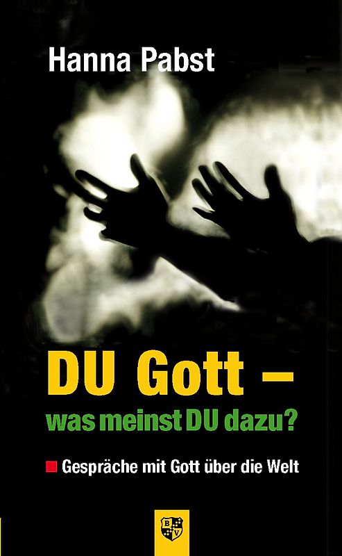 DU Gott – was meinst DU dazu?