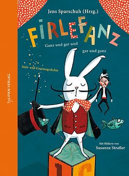 Firlefanz – Ganz und gar und gar und ganz