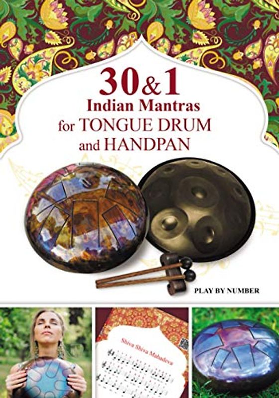30 and 1 Indian Mantras for Tongue Drum and Handpan: Play by Number (Easy Tongue Drum Sheet Music, Band 1)