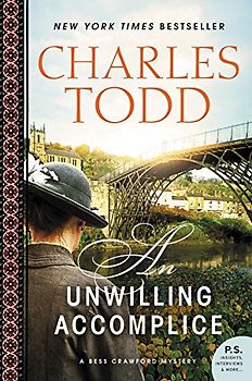 An Unwilling Accomplice: A Bess Crawford Mystery (Bess Crawford Mysteries, 6, Band 6)
