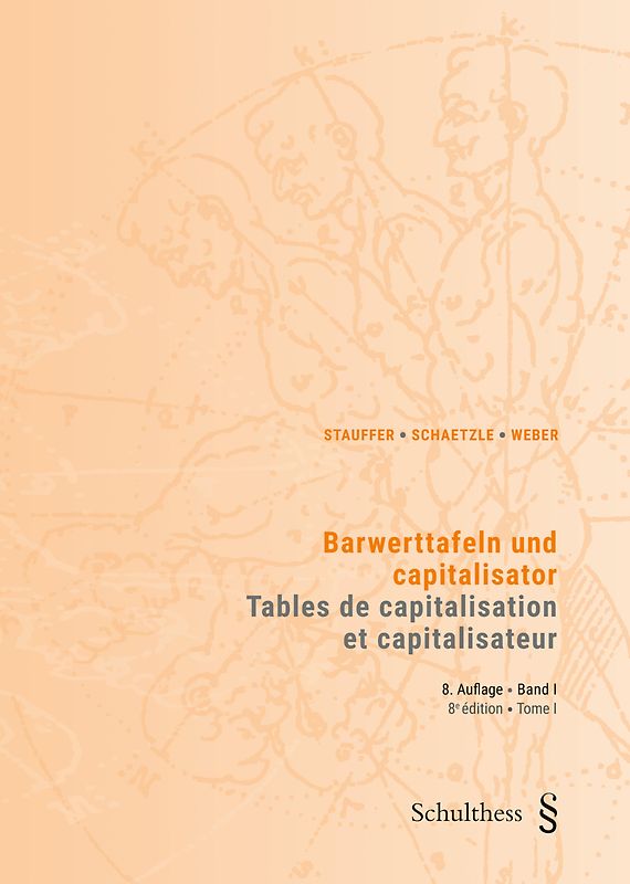 Barwerttafeln und capitalisator / Tables de capitalisation et capitalisateur