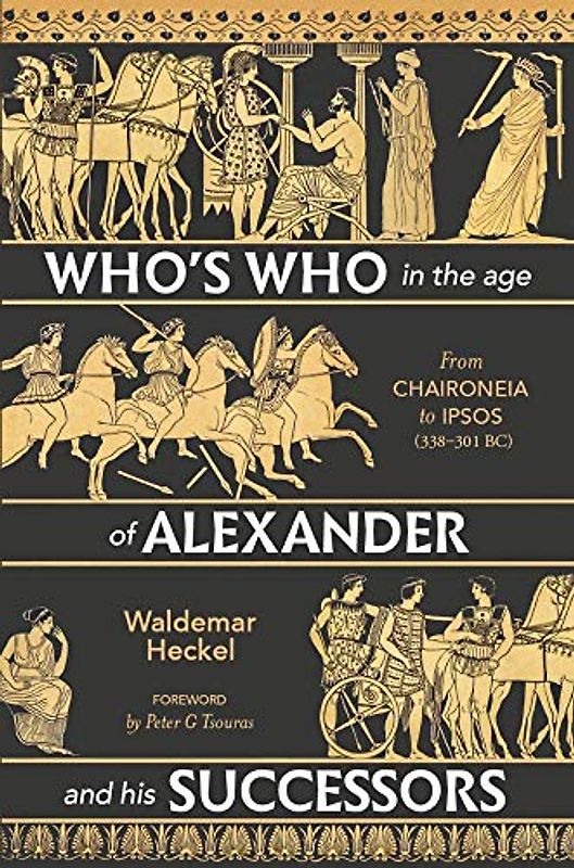 Who's Who in the Age of Alexander and His Successors