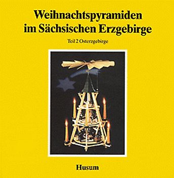 Weihnachtspyramiden im Sächsischen Erzgebirge