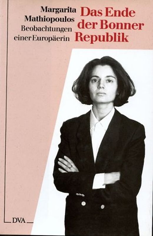 Das Ende der Bonner Republik. Beobachtungen einer Europäerin