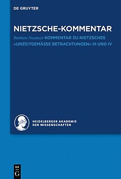 Kommentar zu Nietzsches "Unzeitgemässen Betrachtungen"