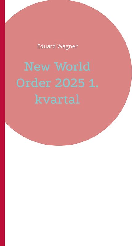 New World Order 2025 1. kvartal