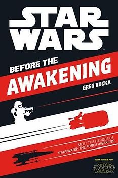 Star Wars: The Force Awakens: Before the Awakening: Meet the Heroes of Star Wars The Force Awakens
