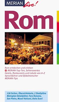 Rom. Rom entdecken und erleben, 10 MERIAN-Top-Ten, Sehenswertes, Hotels, Restaurants und Lokale von A - Z. Sprachführer und Essdolmetscher. MERIAN-Tips