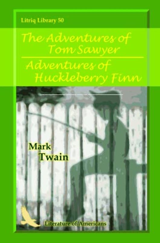 The Adventures of Tom Sawyer / Adventures of Huckleberry Finn
