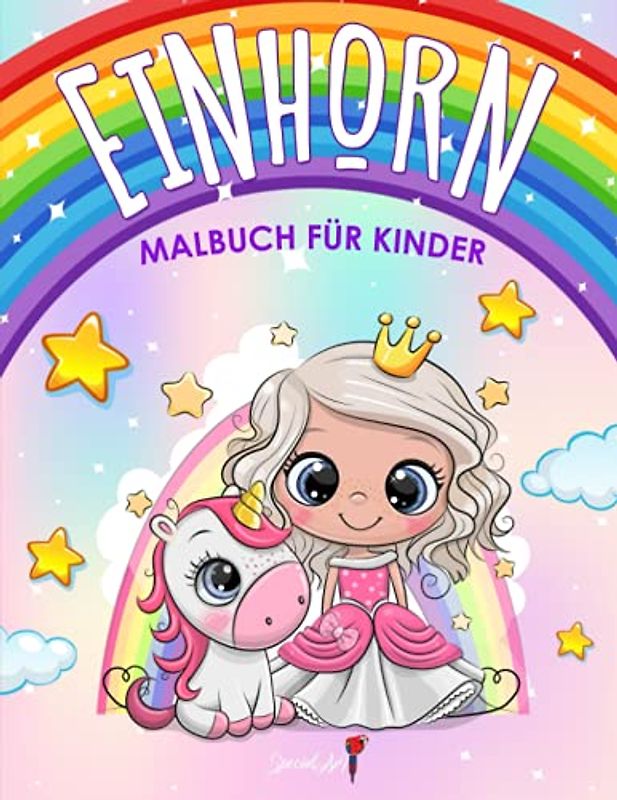 Einhorn Malbuch Für Kinder: Mehr als 50 Malseiten mit schönen und liebevollen Einhörnern! (Geschenke für Kinder, Großformat) (Malbücher für Mädchen, Band 1)