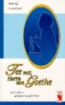 Tee mit Herrn von Goethe