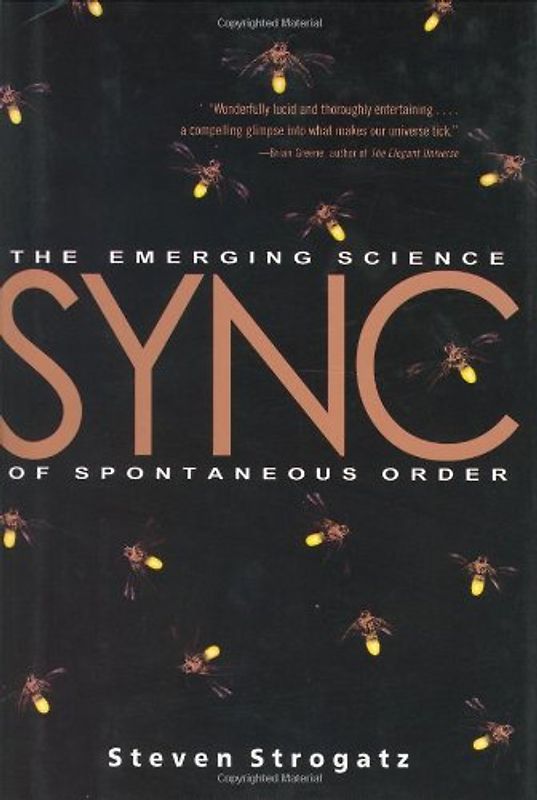 SYNC: The Emerging Science of Spontaneous Order - Steven H. Strogatz