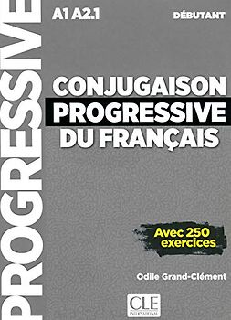 Conjugaison progressive du francais: Livre debutant + CD (A1-A2.1)