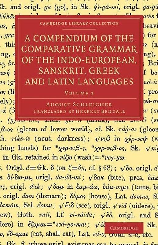 A Compendium of the Comparative Grammar of the Indo-European, Sanskrit, Greek and Latin Languages