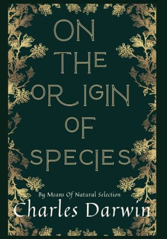 On The Origin Of Species - Illustrated: By Means of Natural Selection