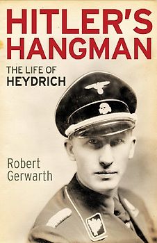 Hitler's Hangman: The Life of Heydrich - Gerwarth, Robert