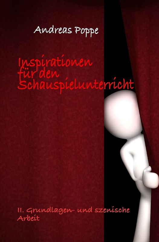 Inspirationen für den Schauspielunterricht