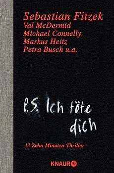 P. S. Ich töte dich