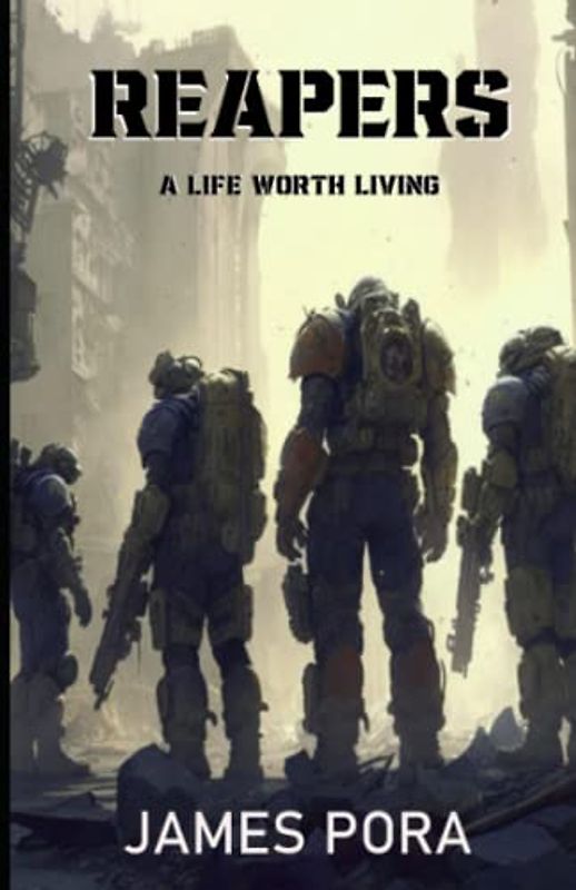 Reapers: A Life Worth Living