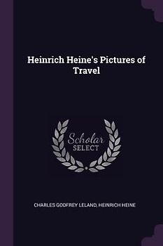 Heinrich Heine's Pictures of Travel