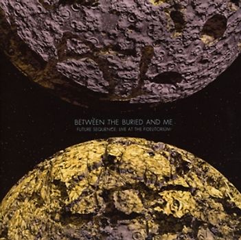 Between the Buried and Me - FUTURE SEQUENCE: LIVE at the FIDELITORIUM (CD+DVD) [2 CDs]