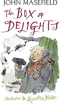 The Box of Delights: An evergreen classic adventure illustrated by former Children’s Laureate Quentin Blake