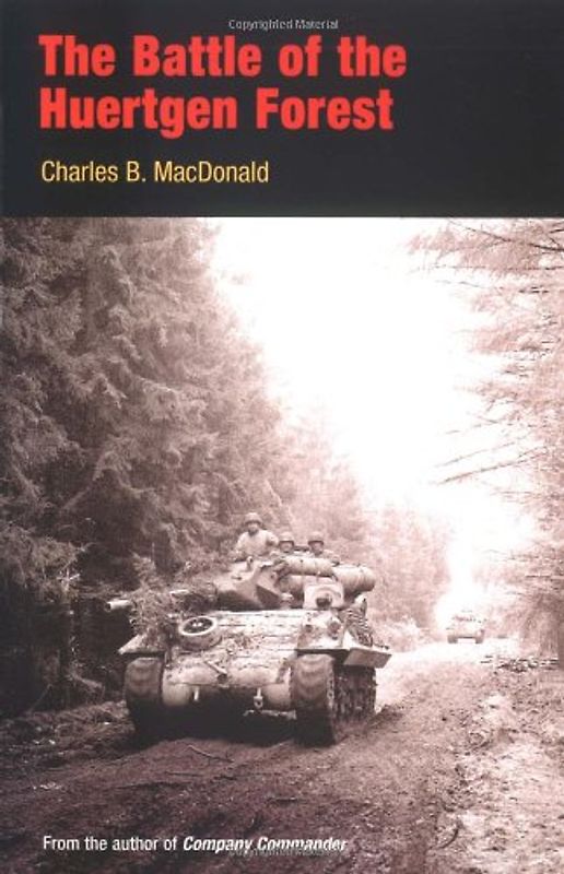 The Battle of the Huertgen Forest - Charles Brown MacDonald