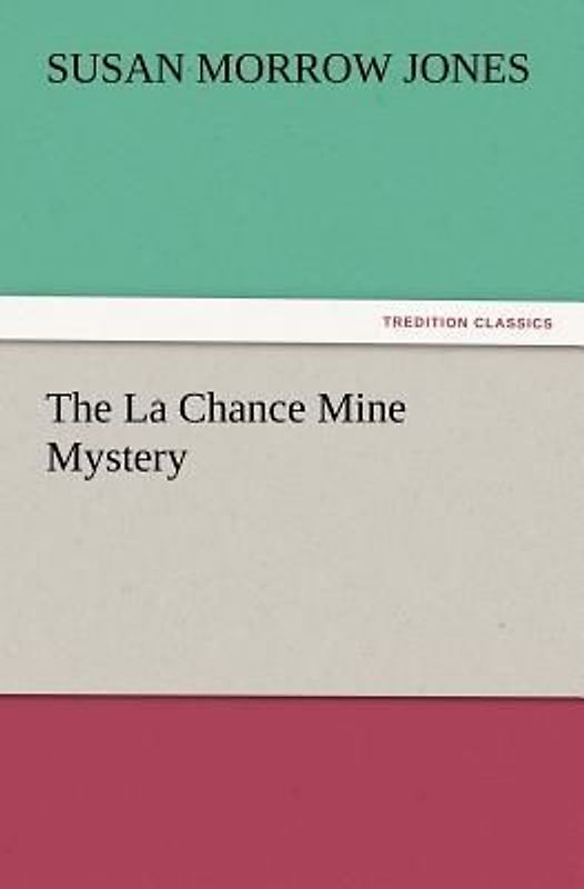 The La Chance Mine Mystery