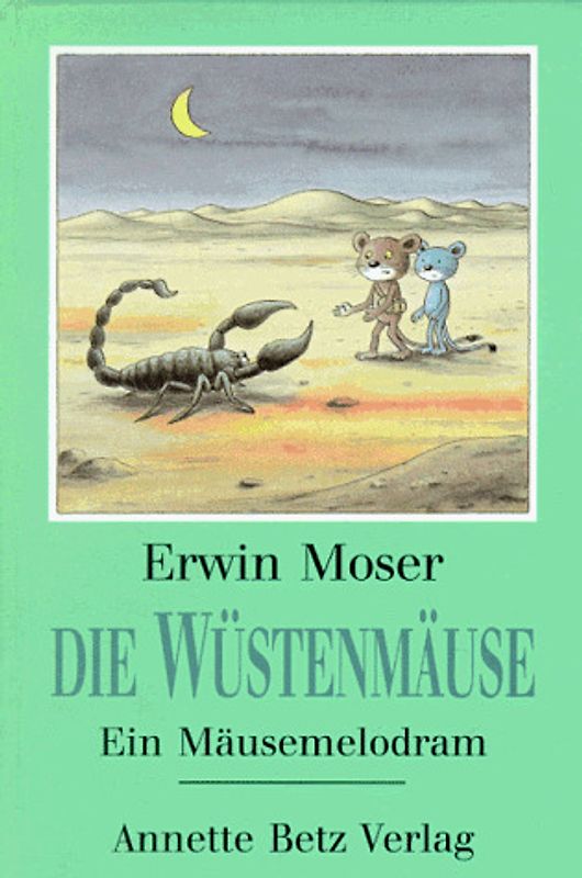 Die Wüstenmäuse. Ein Mäusemelodram
