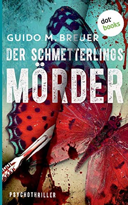 Der Schmetterlingsmörder: Psychothriller