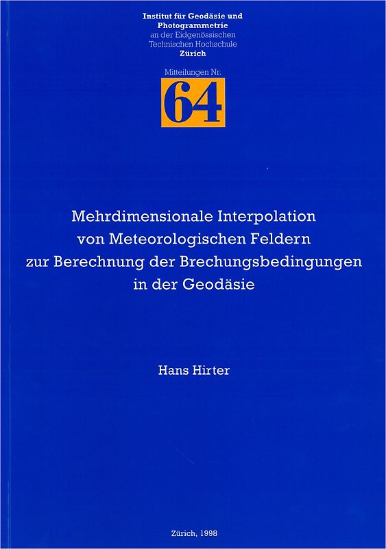Mehrdimensionale Interpolation von Meteorologischen Feldern zur Berechnung der Brechungsbedingungen in der Geodäsie
