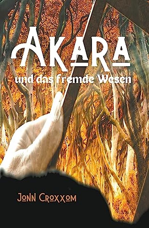 Akara und das fremde Wesen