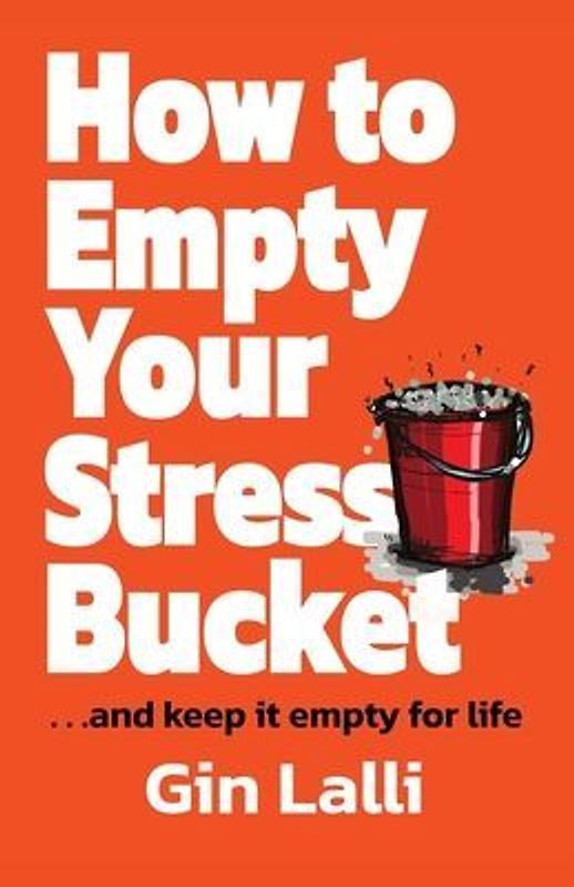 How to Empty Your Stress Bucket