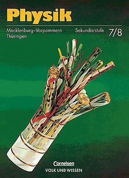 Physik. Regionale Schule Mecklenburg-Vorpommern und Regelschule Thüringen... / 7./8. Schuljahr - Schülerbuch