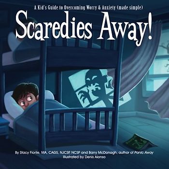 Scaredies Away! A Kid's Guide to Overcoming Worry and Anxiety (made simple)