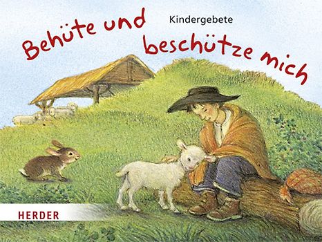 Behüte und beschütze mich