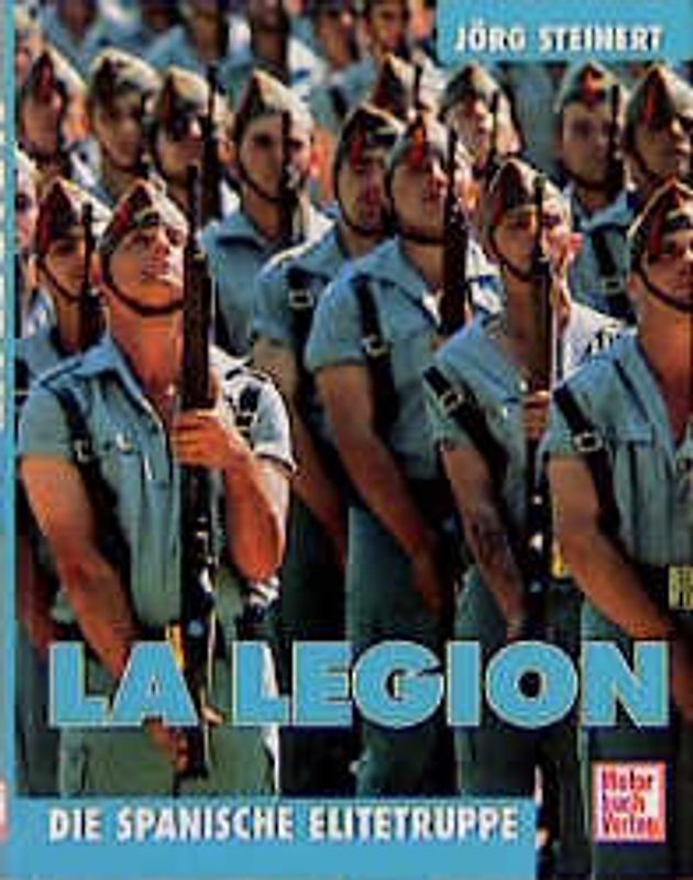 La Legion. Die spanische Elitetruppe