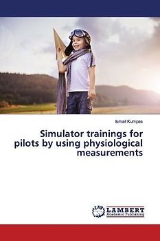 Simulator trainings for pilots by using physiological measurements
