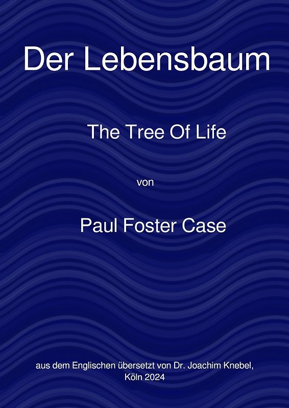 Ein Kurs zur Erreichung des Großen Werks / Der Lebensbaum