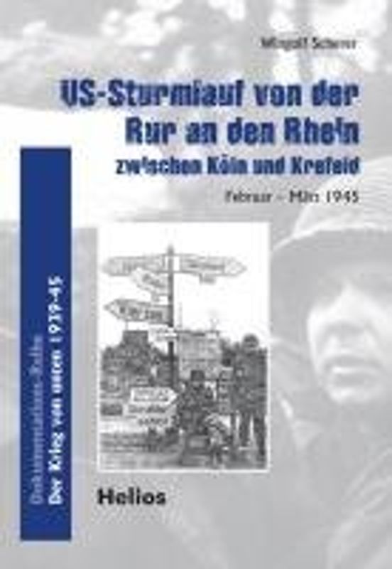 US-Sturmlauf von der Rur an den Rhein zwischen Köln und Krefeld