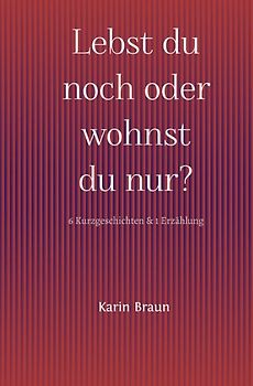 Lebst du noch oder wohnst du nur?