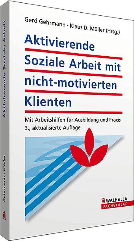 Aktivierende Soziale Arbeit mit nicht-motivierten Klienten