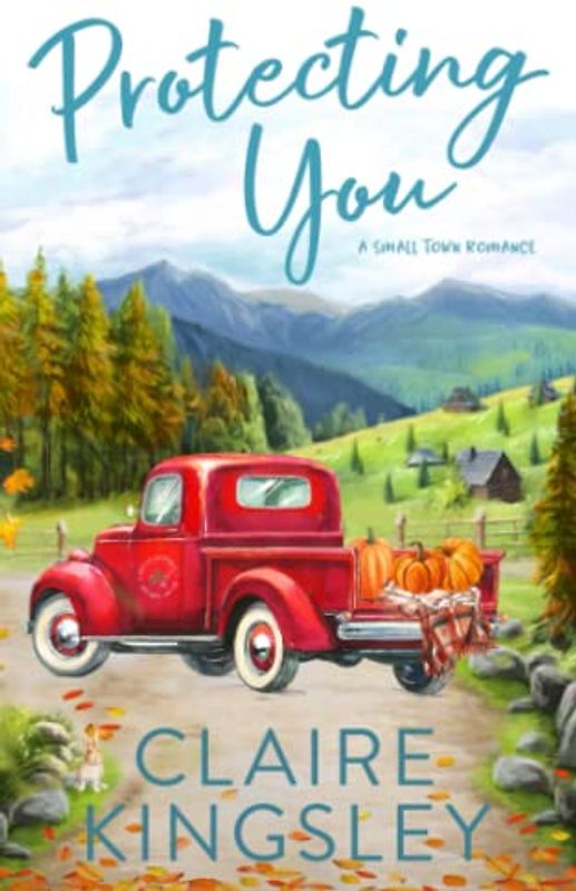 Protecting You: A Small Town Romance Origin Story (The Bailey Brothers, Band 1)
